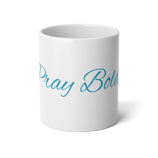 Inspirational Jumbo Mug - 20oz, Pray Boldly Coffee Cup, Motivational Drinkware, Perfect Gift for Faith, Daily Inspiration Mug